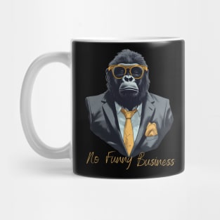 No Funny Business Mug